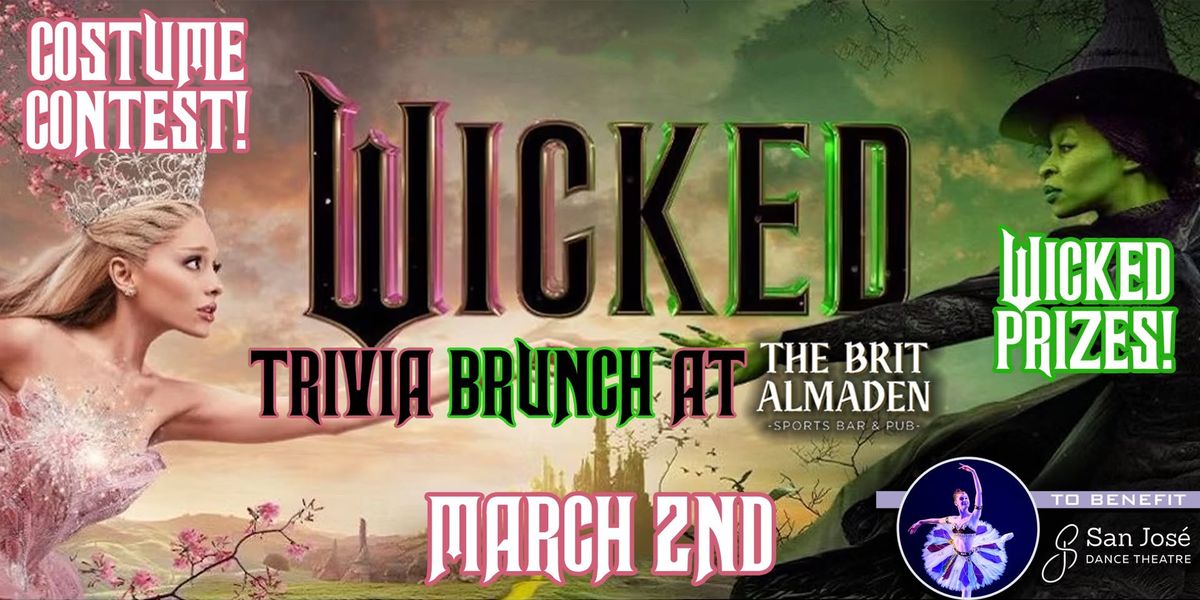 Wicked Trivia Brunch at The Brit Almaden to Benefit San Jose Dance Theatre!