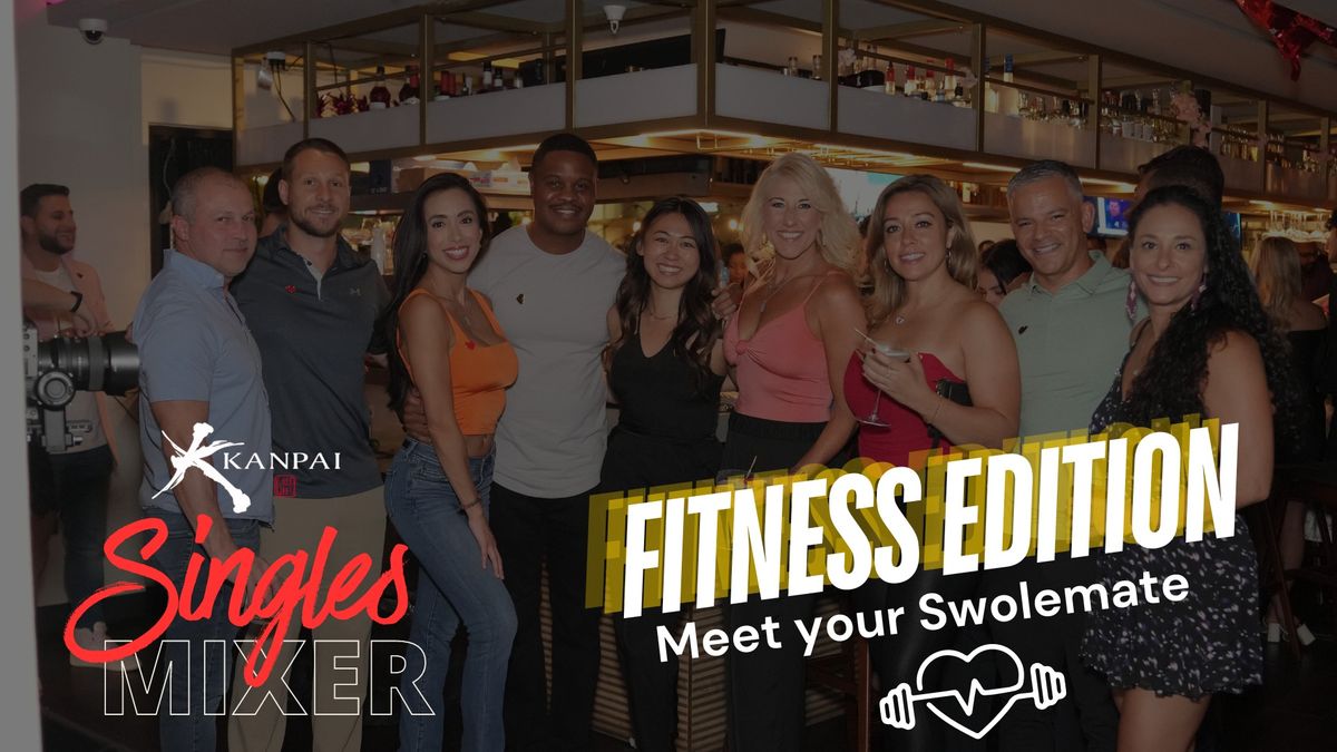 Kanpai Singles Mixer: Fitness Edition- Meet Your Swolemate