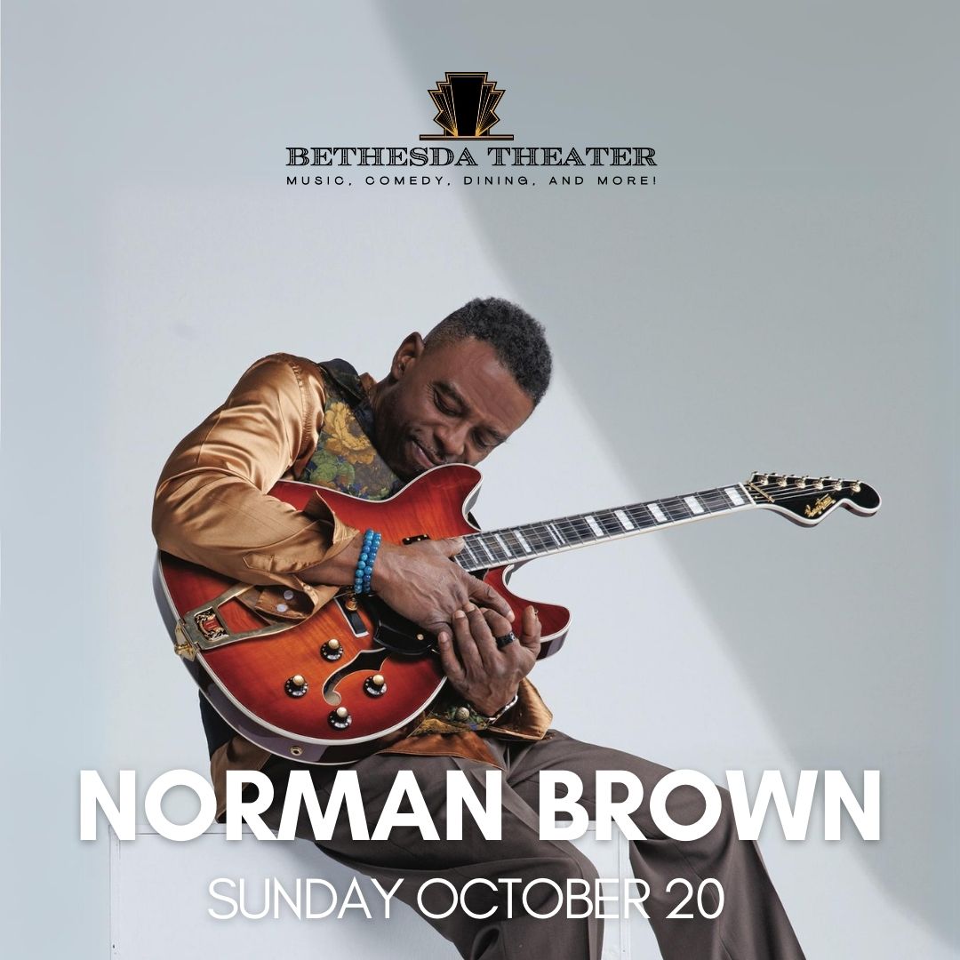 Norman Brown Live at Bethesda Theater