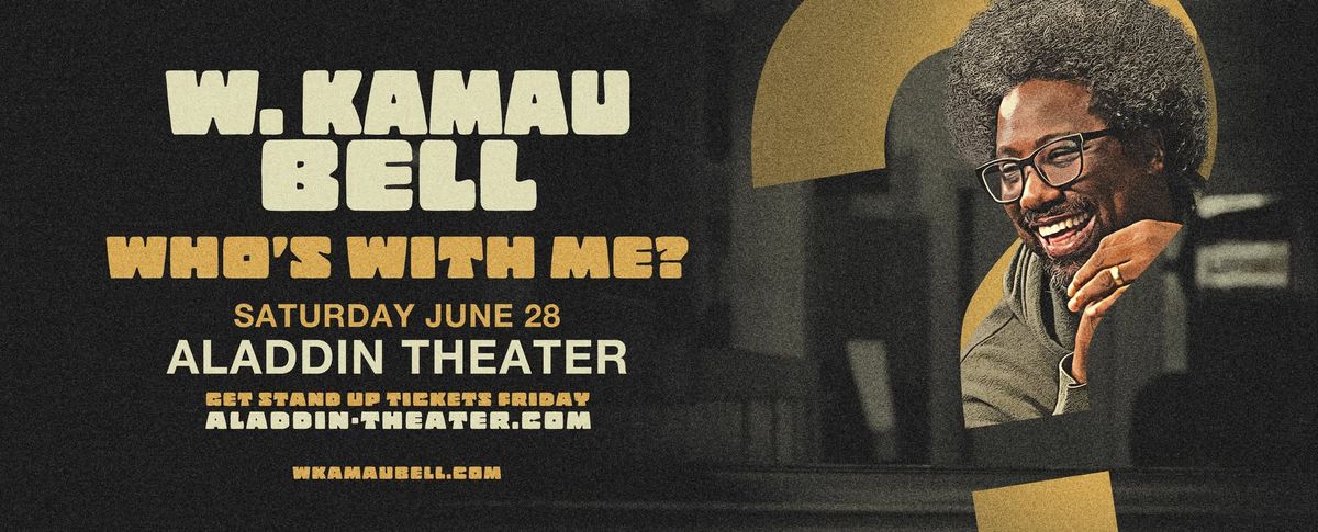 W. Kamau Bell: Who\u2019s With Me? at Aladdin Theater