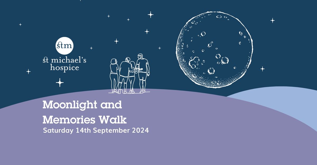St Michael's Hospice Moonlight and Memories Walk 2024