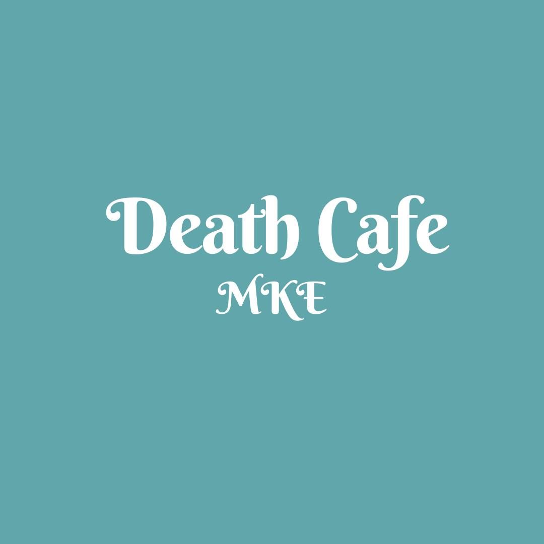 October Death Caf\u00e9 MKE Meet Up