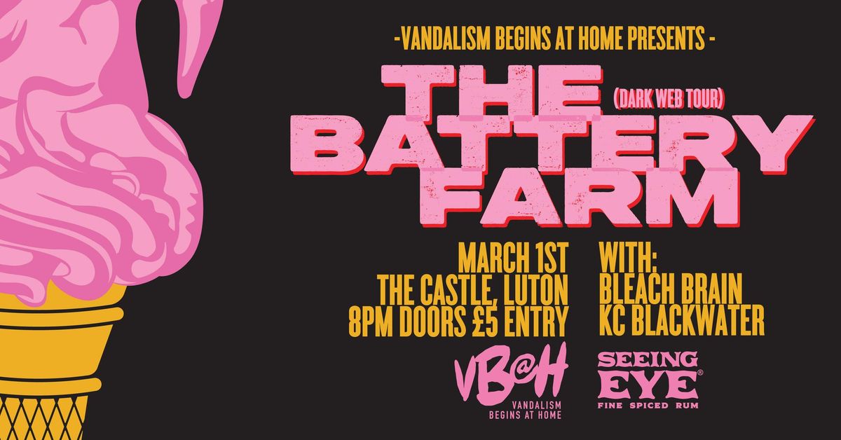 VBAH presents: The Battery Farm\/ Bleach Brain\/ KC Blackwater 