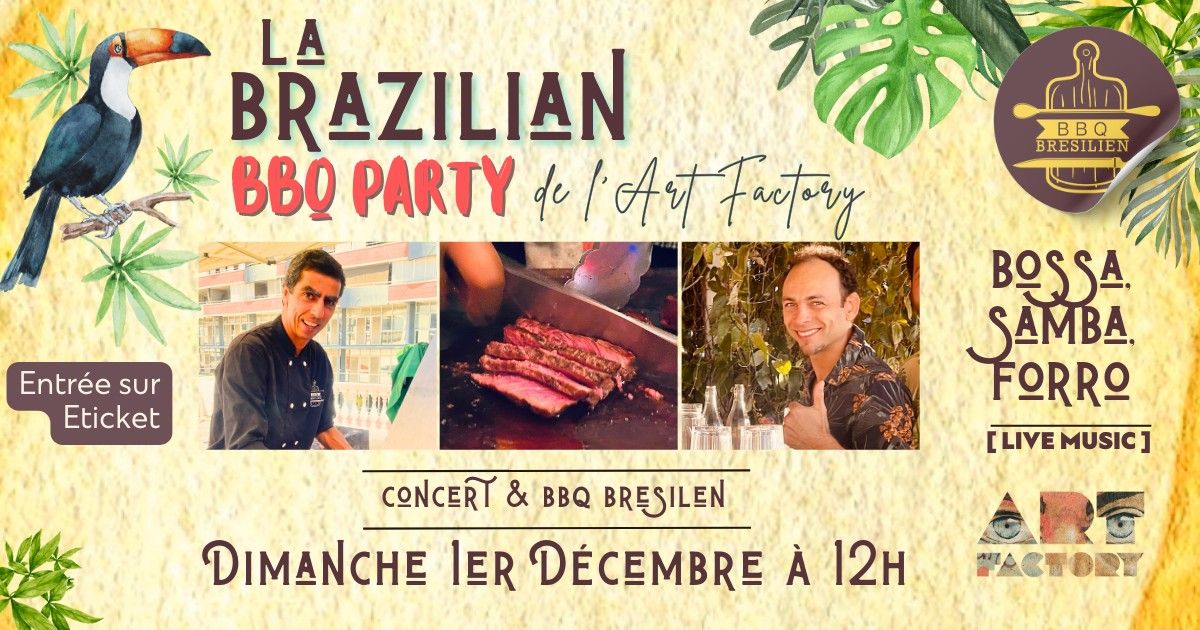 \u2605 Brazilian BBQ Party #4 \u2605 de l'Art Factory