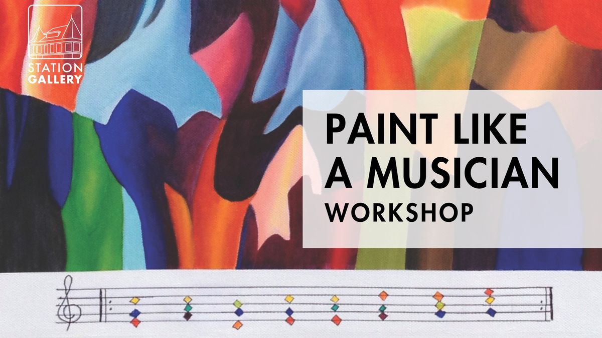 Paint Like a Musician Workshop