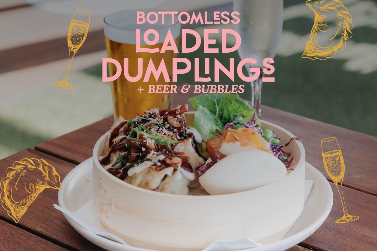 Bottomless Loaded Dumplings, Bubbles + Beer