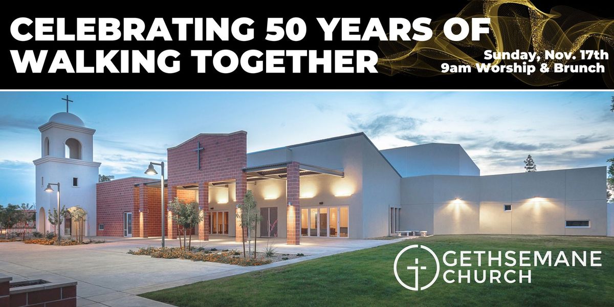 Gethsemane's 50th Celebration!