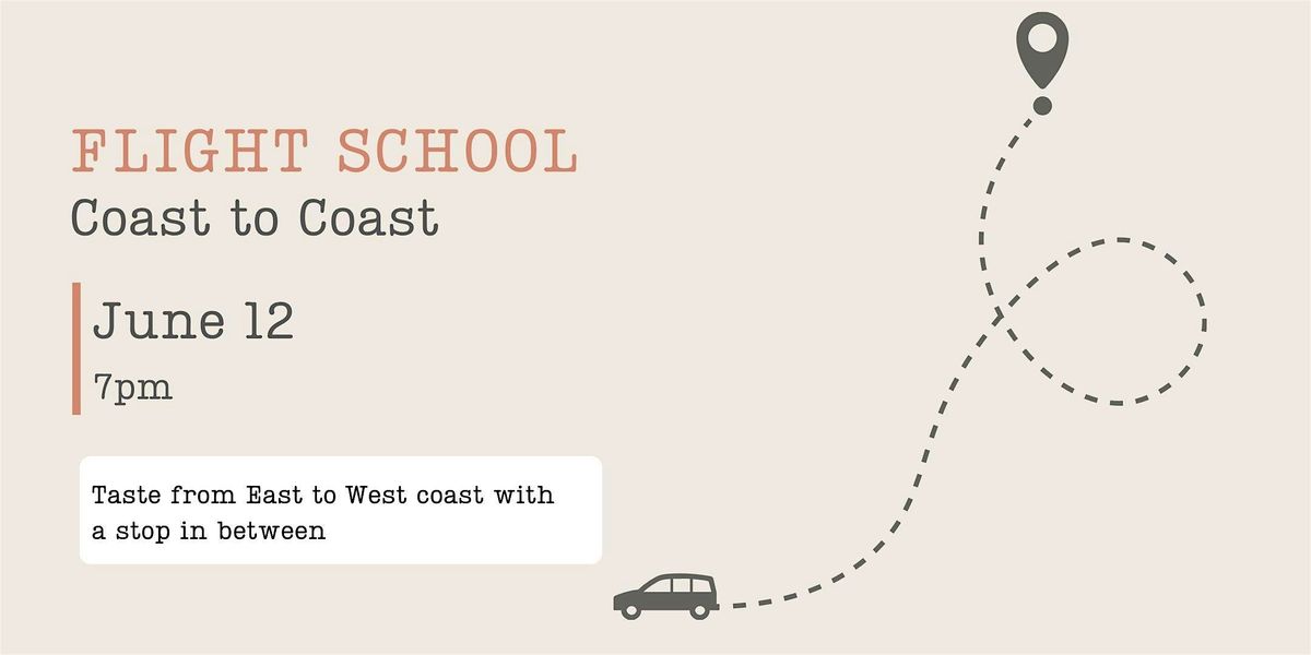 Flight School ~ Coast to Coast