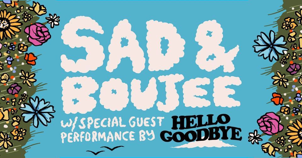 Sad & Boujee w\/ Hellogoodbye