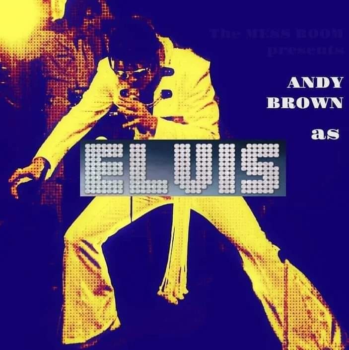 Andy Brown as Elvis 