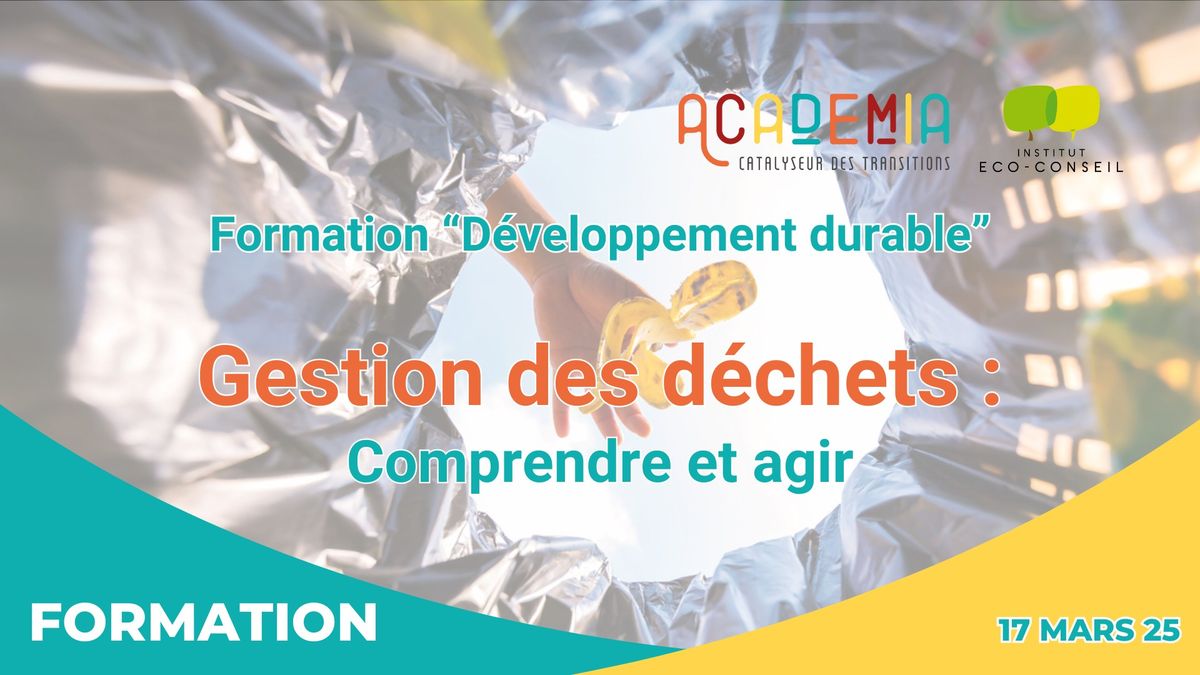 FORMATION : "Gestion des d\u00e9chets : comprendre et agir"