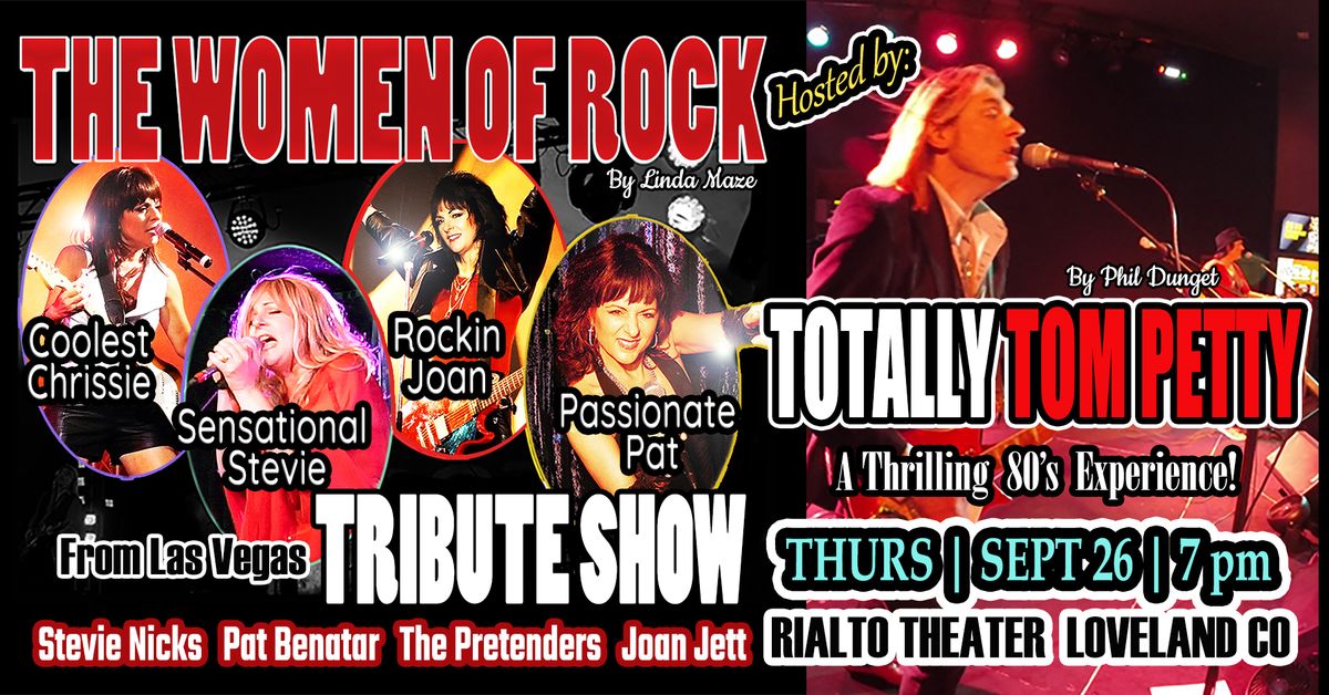 THE WOMEN OF ROCK SHOW is coming to LOVELAND! and it's HOSTED BY TOTALLY TOM PETTY AND THE BAND!!