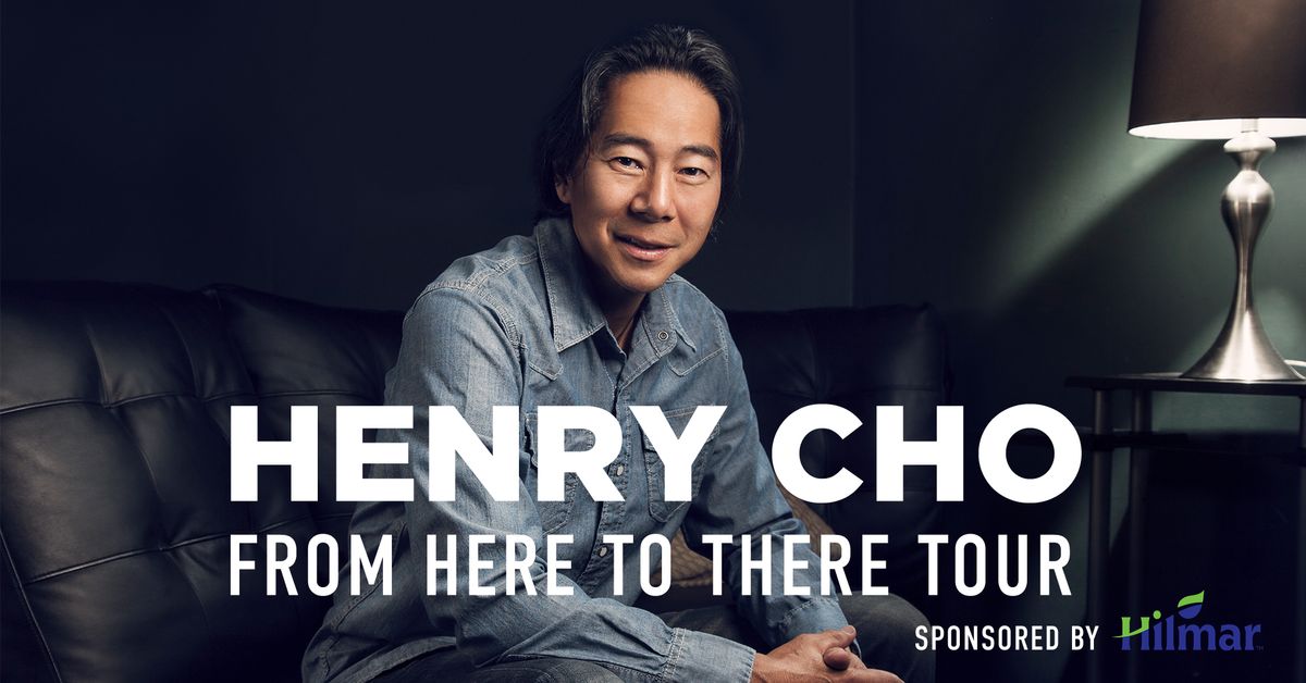 Henry Cho: From Here to There Tour 2024