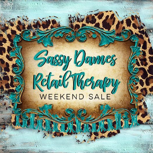 Sassy Dames Retail Therapy Weekend Sale