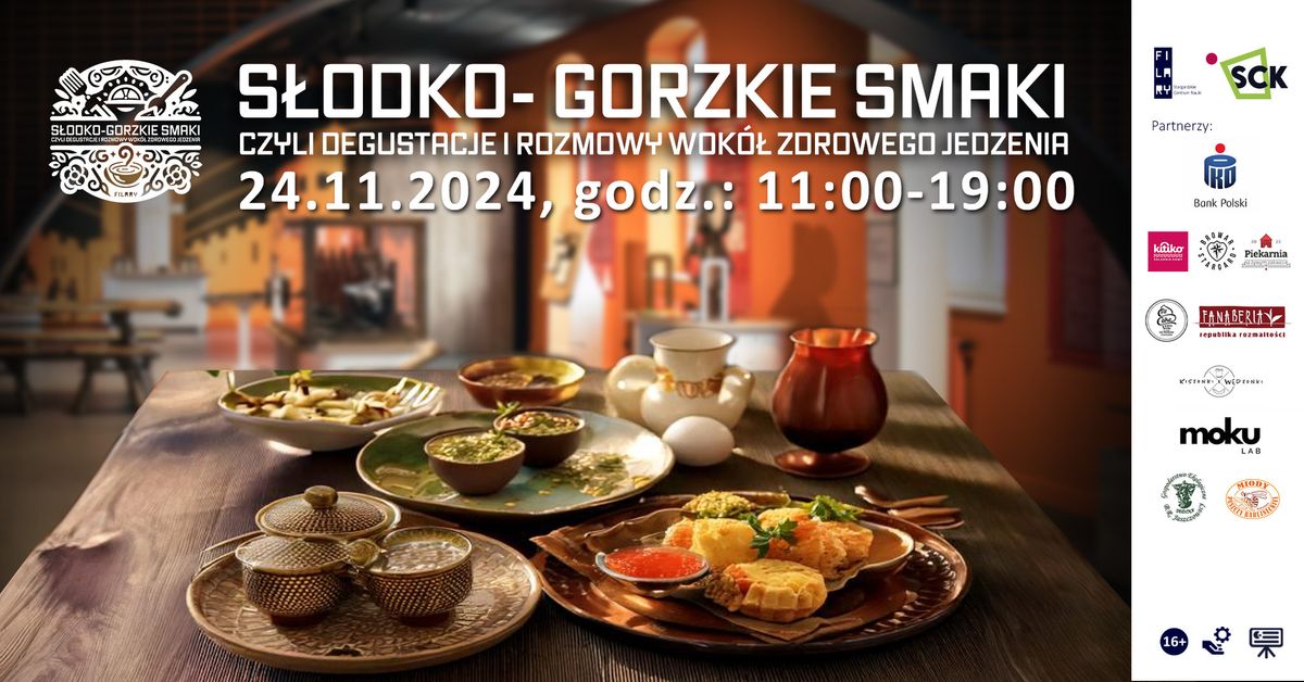 S\u0142odko-Gorzkie Smaki czyli degustacje i rozmowy wok\u00f3\u0142 zdrowego jedzenia w SCN FILARY