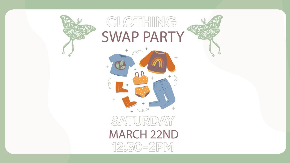 Spring Cleaning Clothing Swap Party!