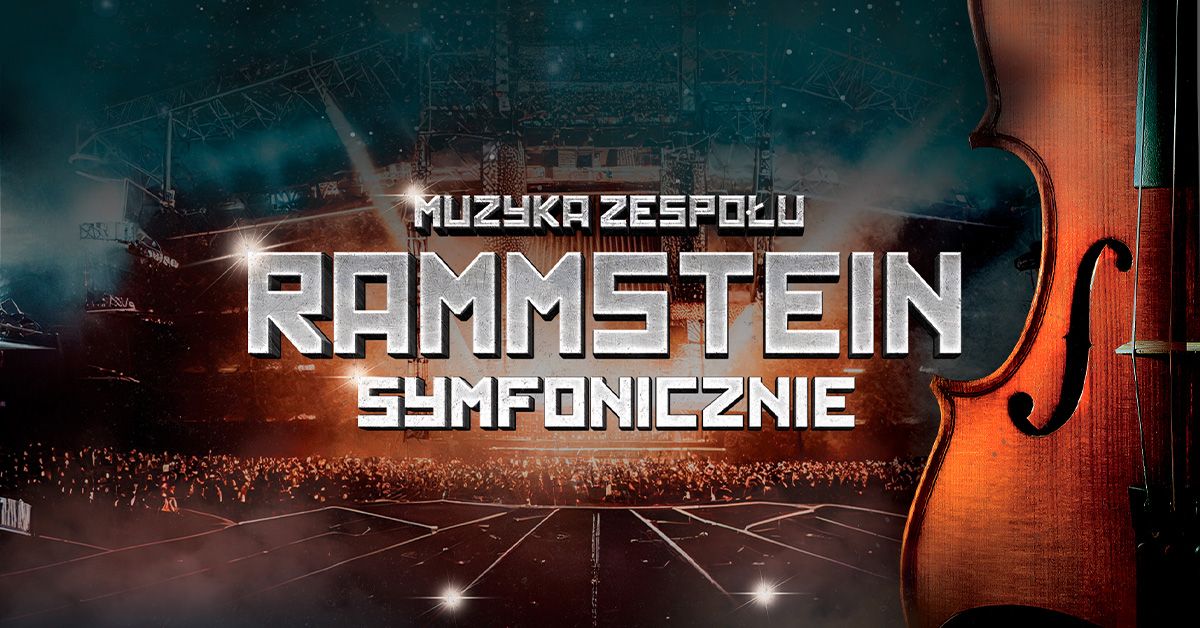 Cz\u0119stochowa: Muzyka Zespo\u0142u Rammstein Symfonicznie