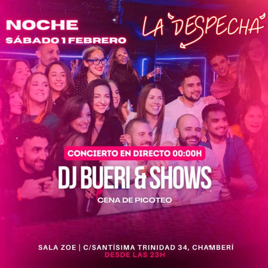 La Despech\u00e1 Saturday Night - DJ Bueri & Shows