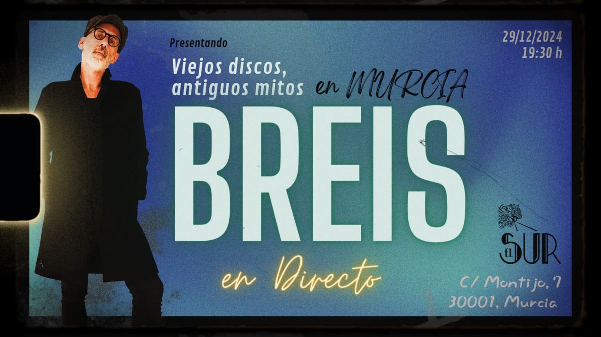 Breis en directo, El Sur (Murcia)