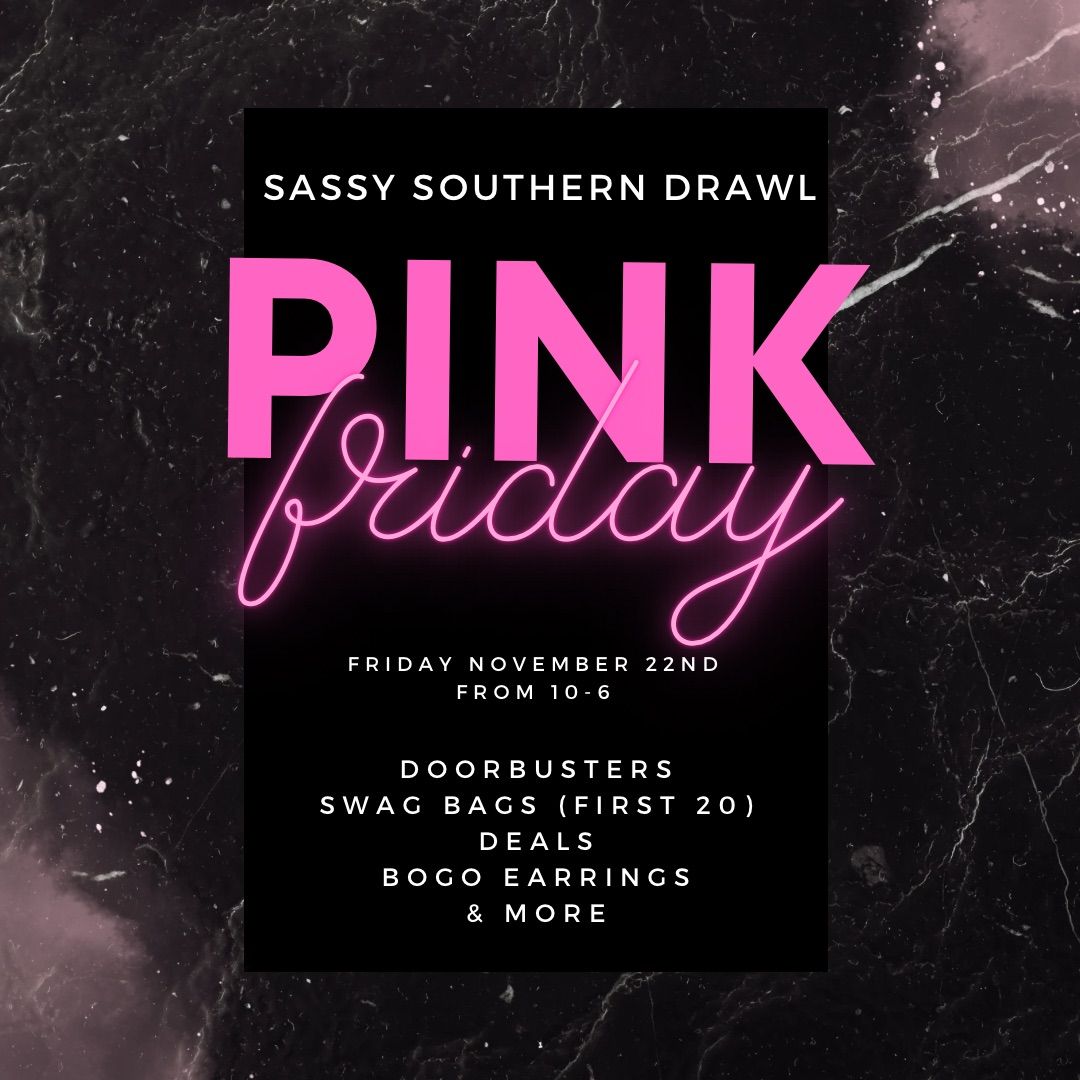 Pink Friday @ Sassy Southern Drawl \ud83e\ude77