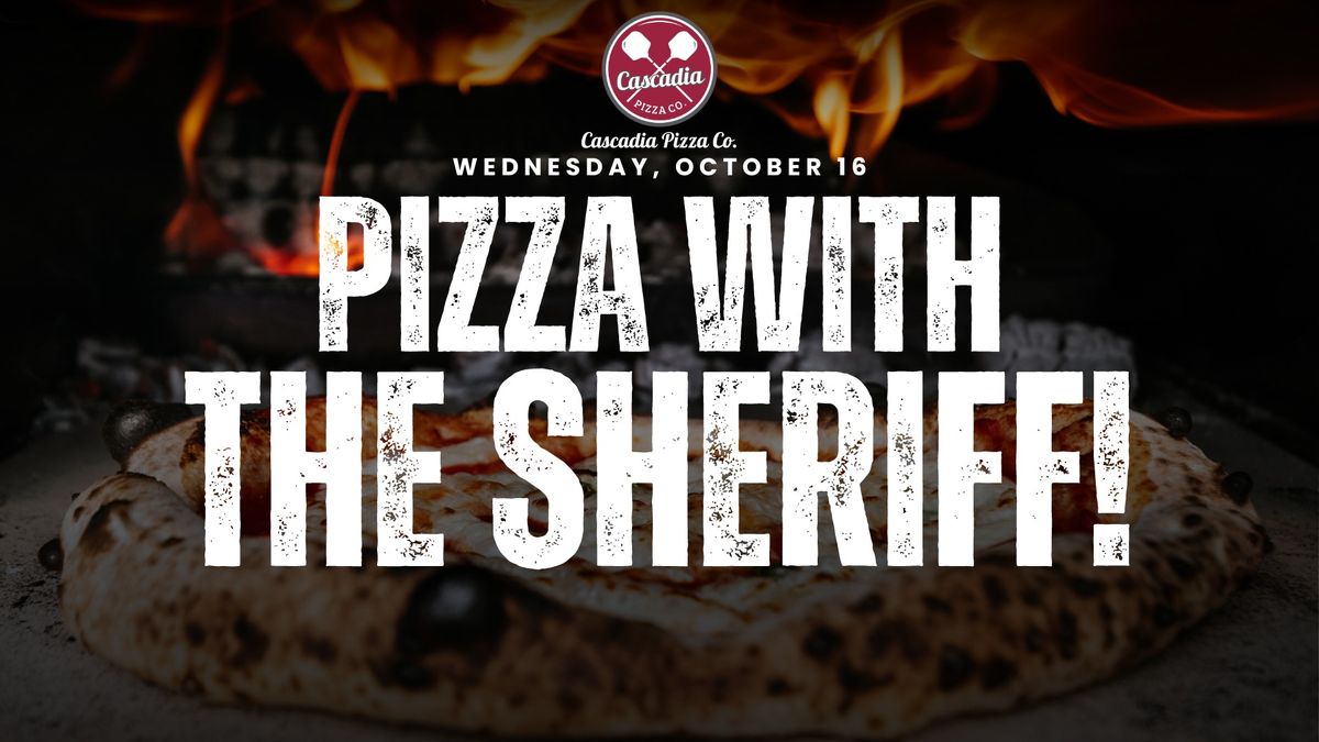 Pizza with the Sheriff: Coeur d'Alene, ID\ud83d\udc6e\u200d\u2642\ufe0f\ud83c\udf55