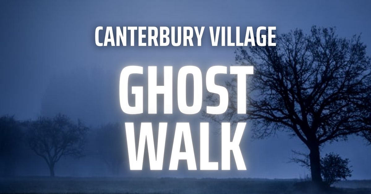 Canterbury Village Ghost Walk