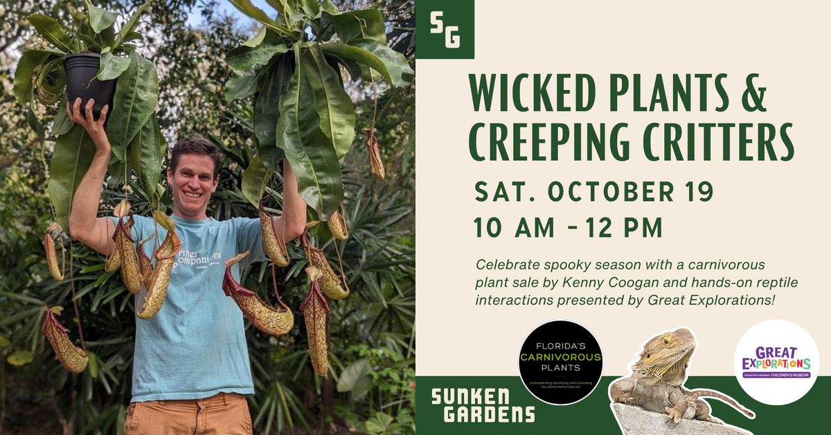 Wicked Plants & Creeping Critters