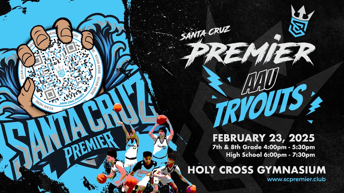 SANTA CRUZ PREMIER AAU TRYOUTS \u2013 FEBRUARY 23RD