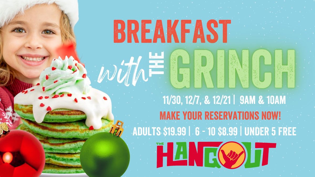 KIDS 5 & UNDER EAT FREE! All You Can Eat - Family Style - Grinch Breakfast at The Hangout