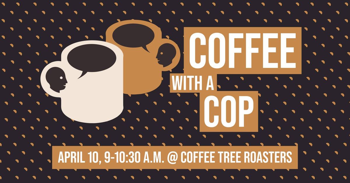 Coffee with a Cop