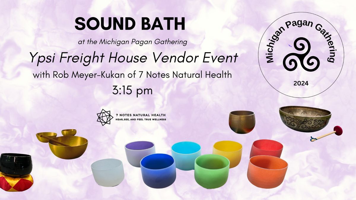 SOUND BATH at the Ypsi Freight House Vendor Event