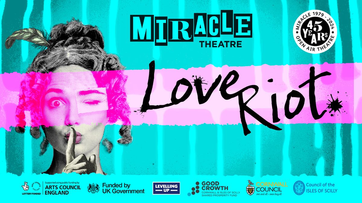 Miracle Theatre presents Love Riot at Trelissick