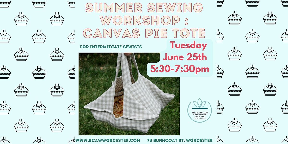 Summer Sewing: Pie Tote (Intermediate class)