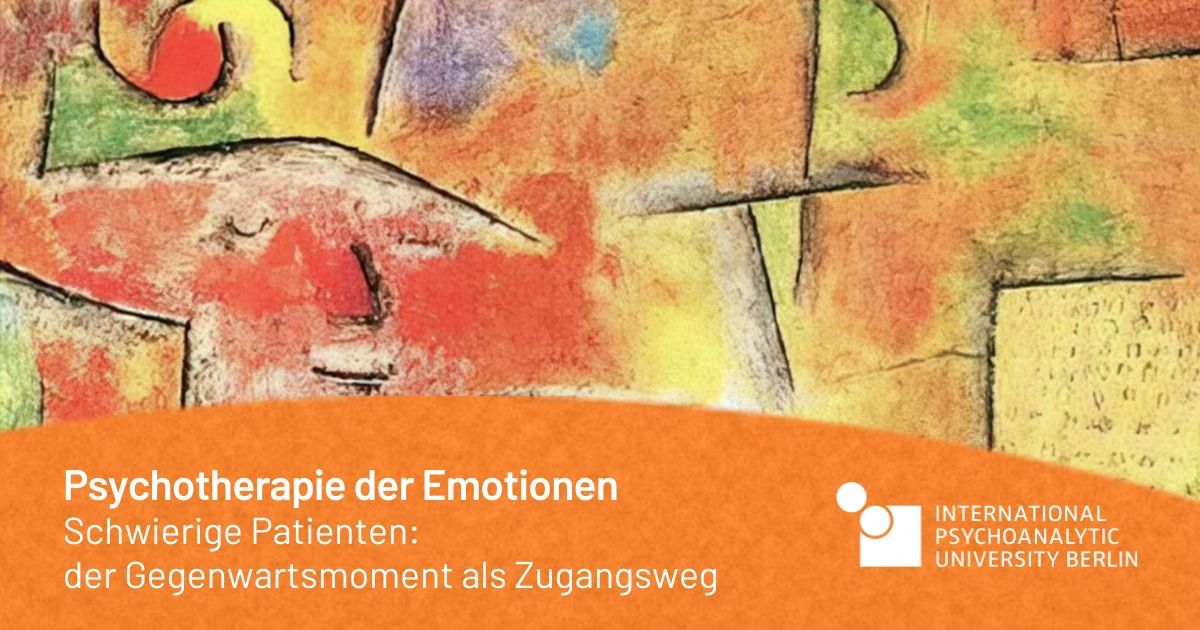 Psychotherapie der Emotionen I Schwierige Patienten: der Gegenwartsmoment als Zugangsweg