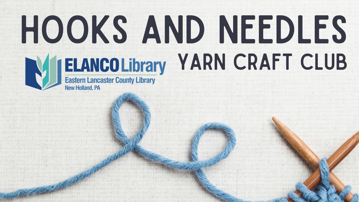 Hooks and Needles: Yarn Craft Club