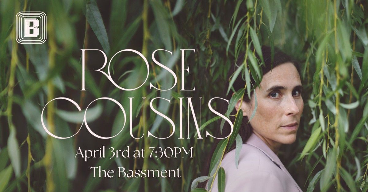 Rose Cousins at The Bassment 