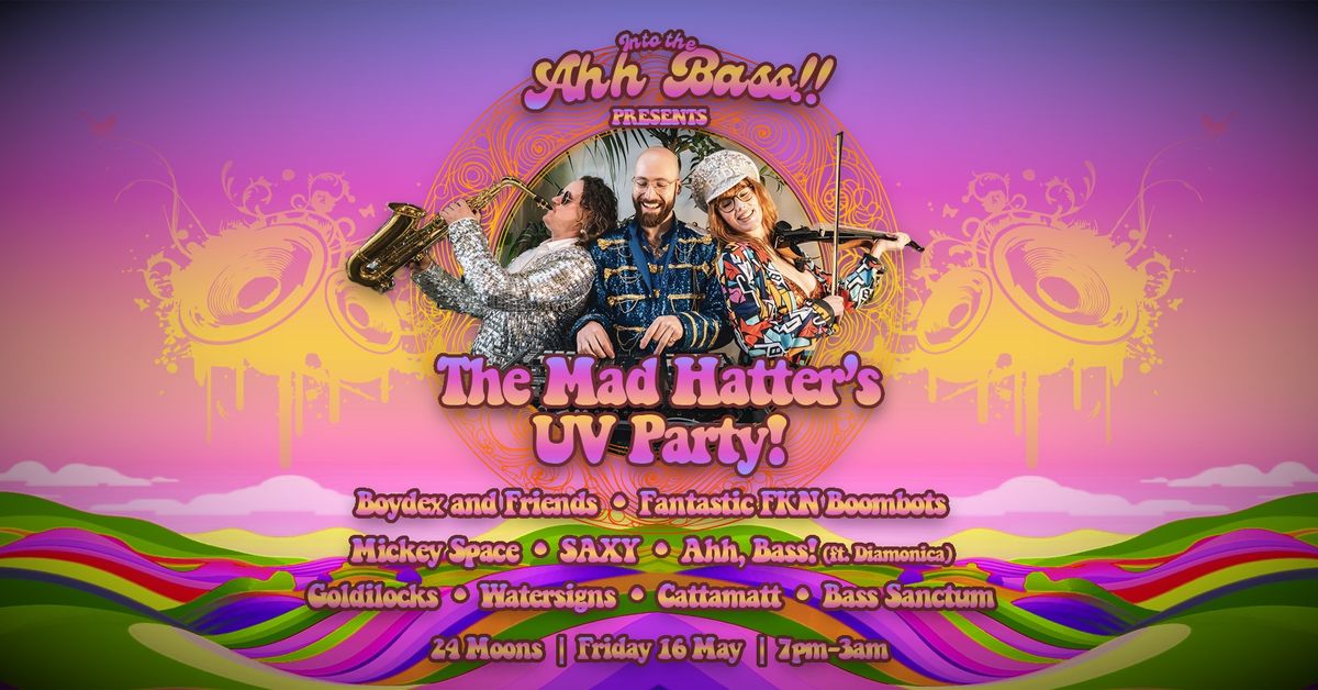 Into the Ahh Bass! Vol. 3: The Mad Hatter's UV Party!