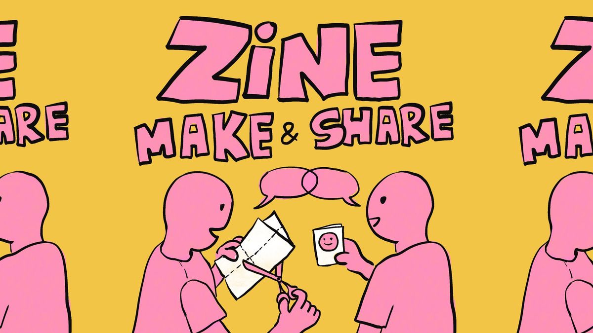 Zine Share & Make with Bethan!