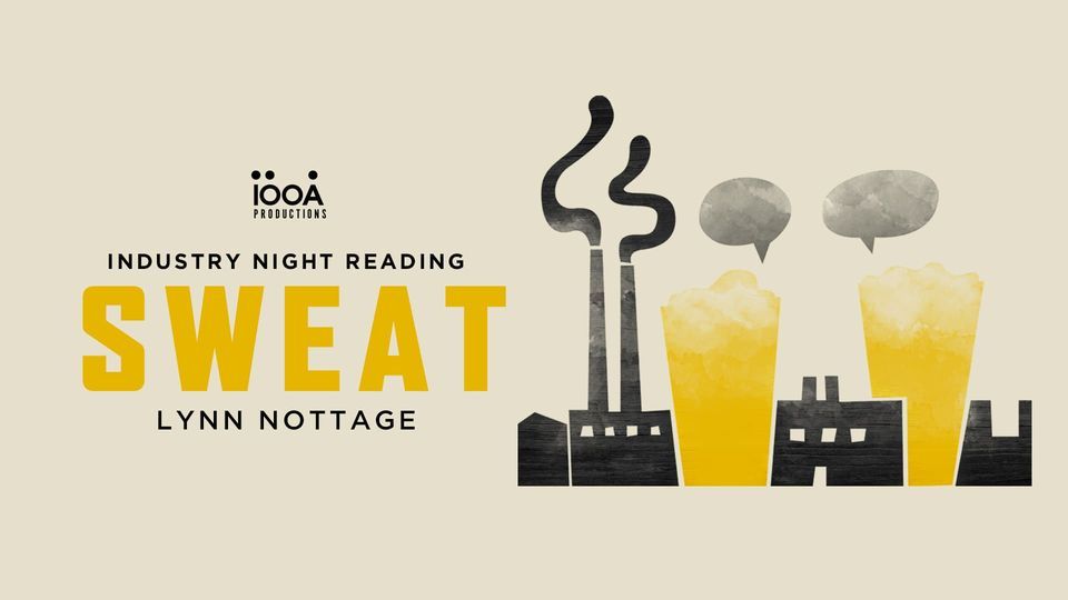 Industry Night Reading:  Sweat - Lynn Nottage