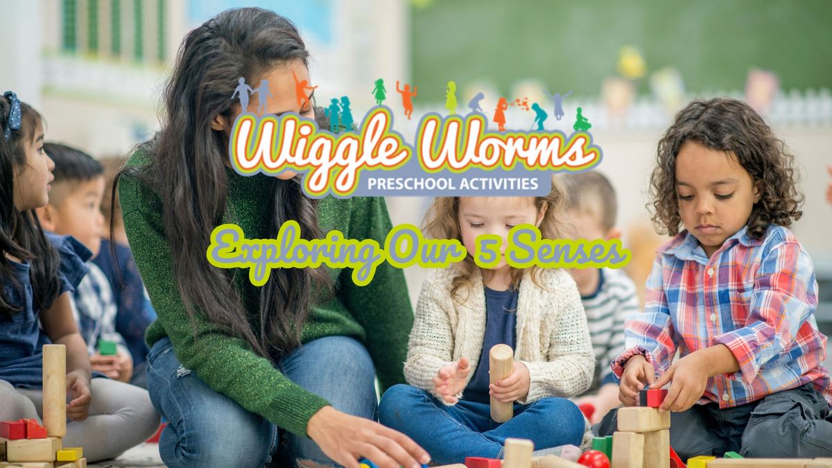 Wiggle Worms: Exploring Our 5 Senses