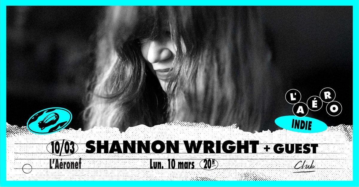 Shannon Wright + guest \u2219 L'A\u00e9ronef\u23a5Club