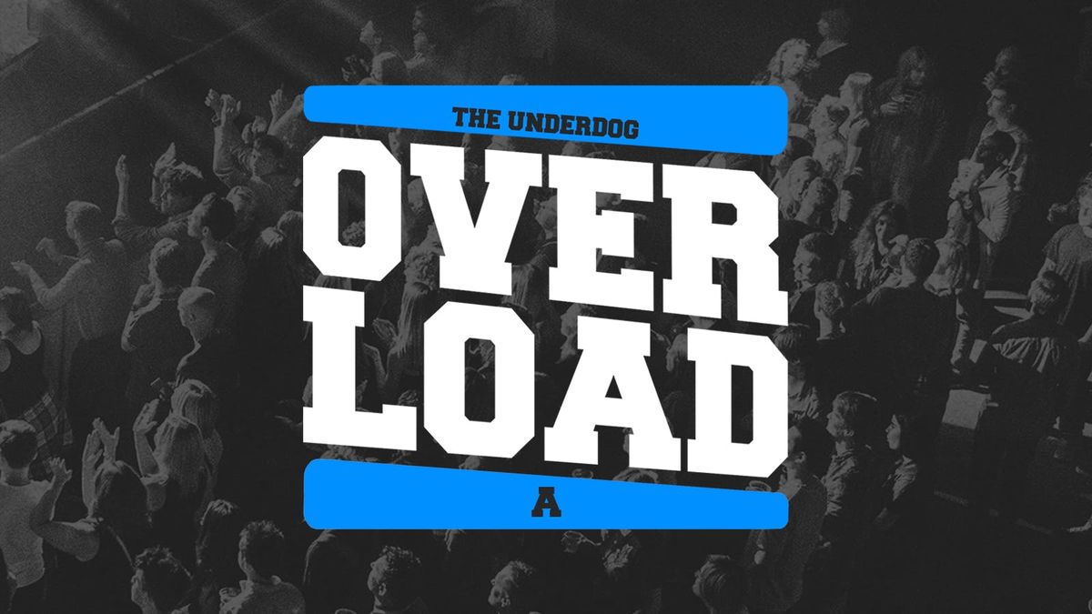 The Underdog 2025 | Overload A