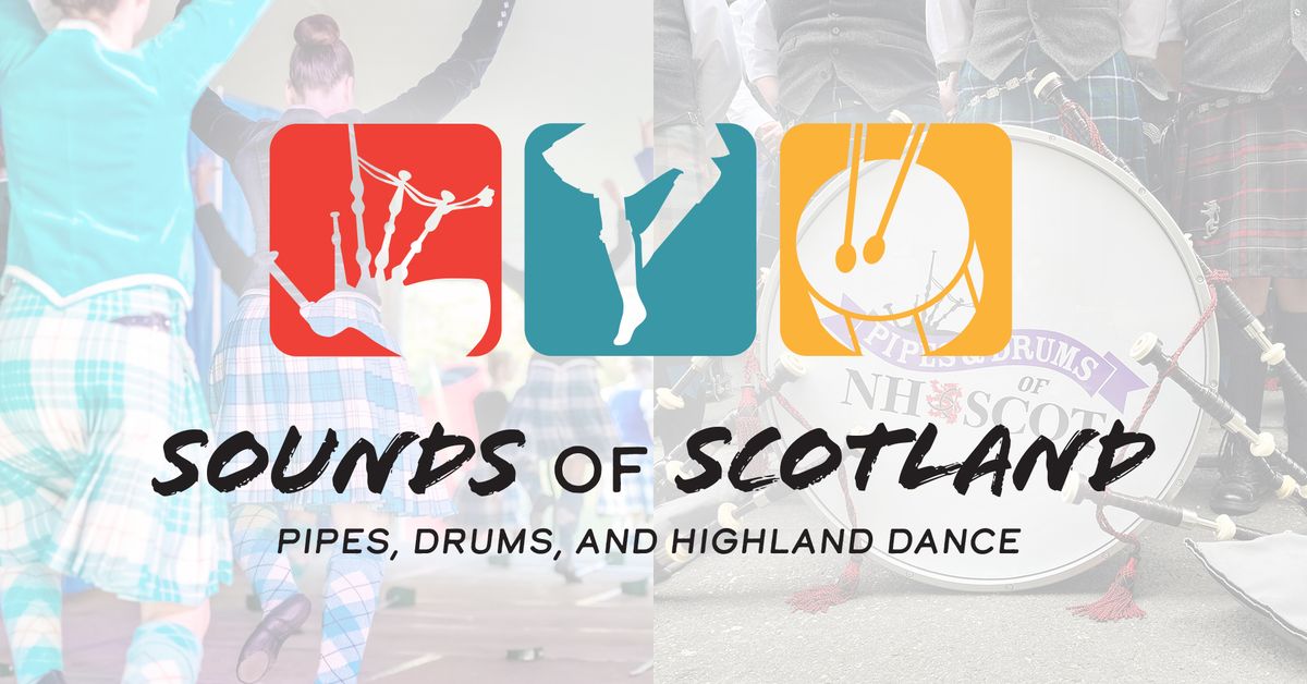 Sounds of Scotland: Pipes, Drums, and Highland Dance