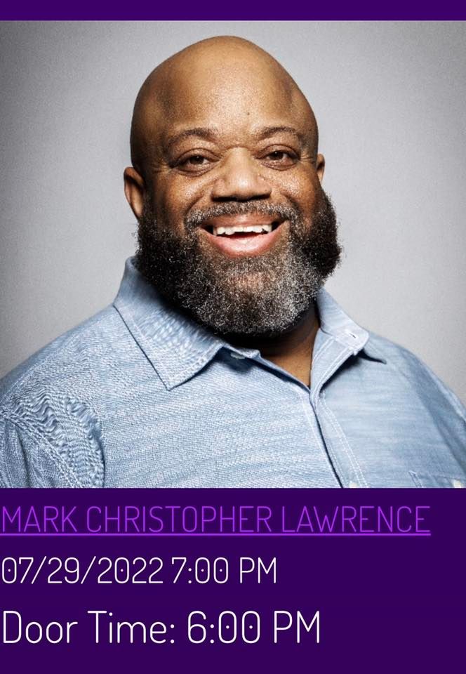 Comedy Night w\/ Mark Christopher Lawrence