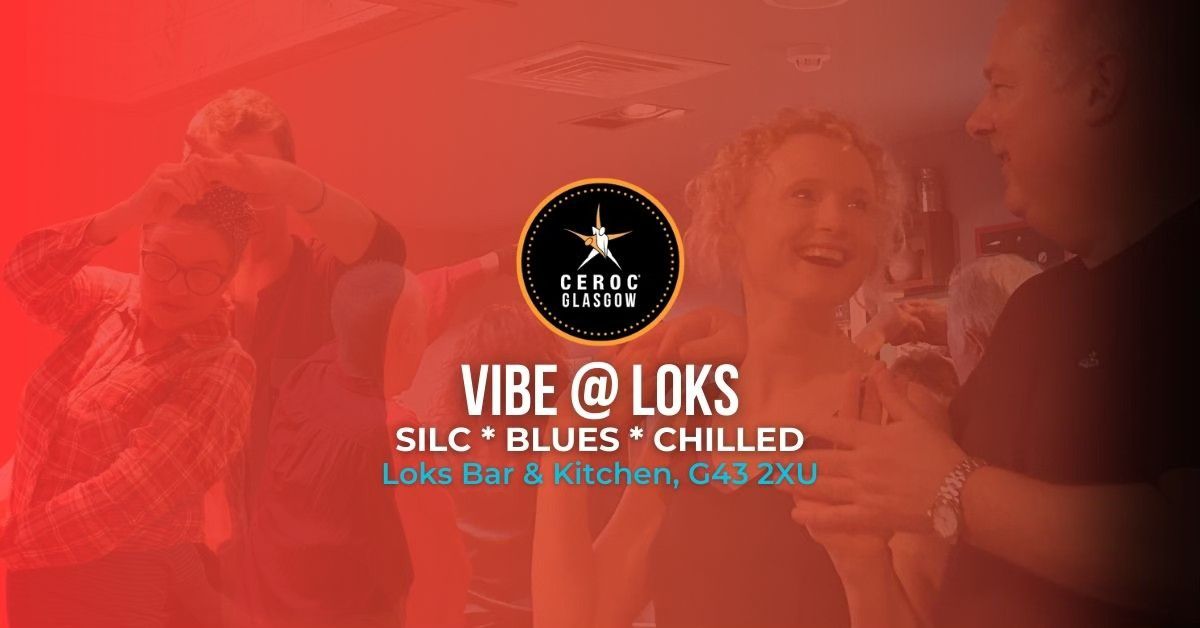 Ceroc Glasgow: Vibe at Loks - July