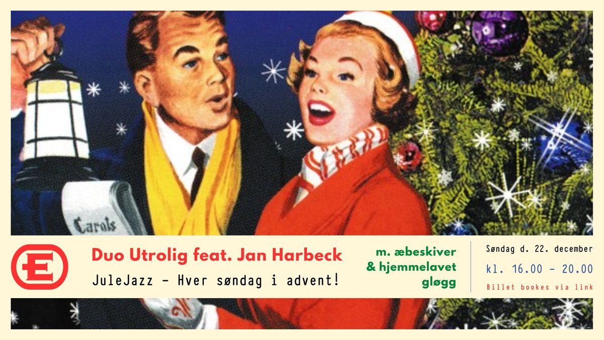 Julejazz - Hver s\u00f8ndag i advent \/\/ Duo Utrolig v. Jan Harbeck