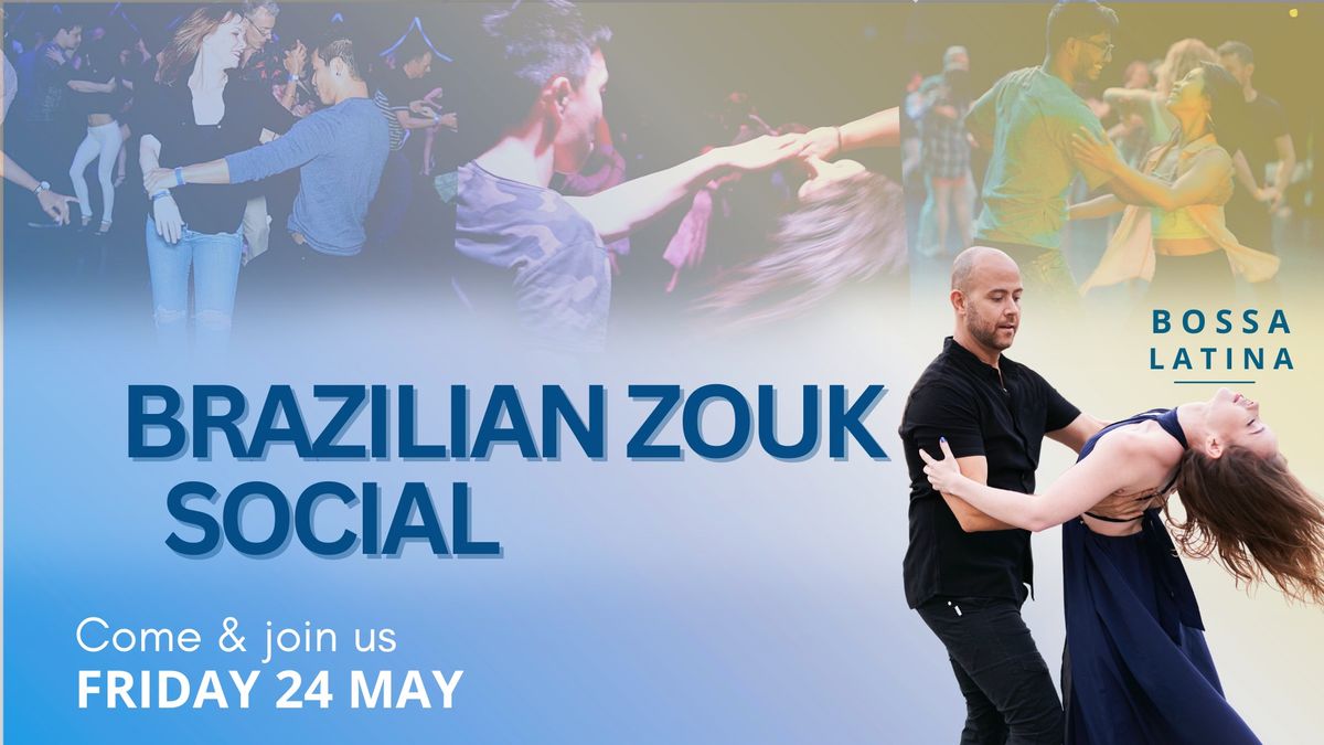 BOSSA Brazilian Zouk SOCIAL - Friday 24 May
