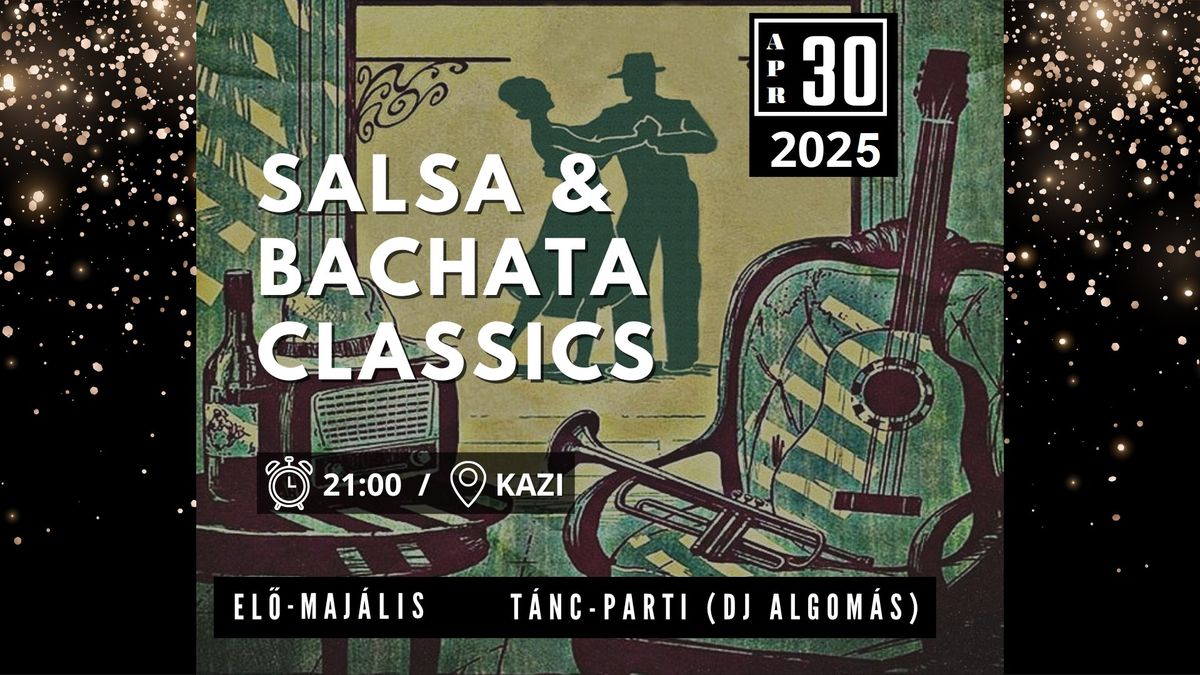 Salsa & Bachata classics dance party - El\u0151-Maj\u00e1lis t\u00e1ncest \/\/\/ KAZI b\u00e1r, Budapest