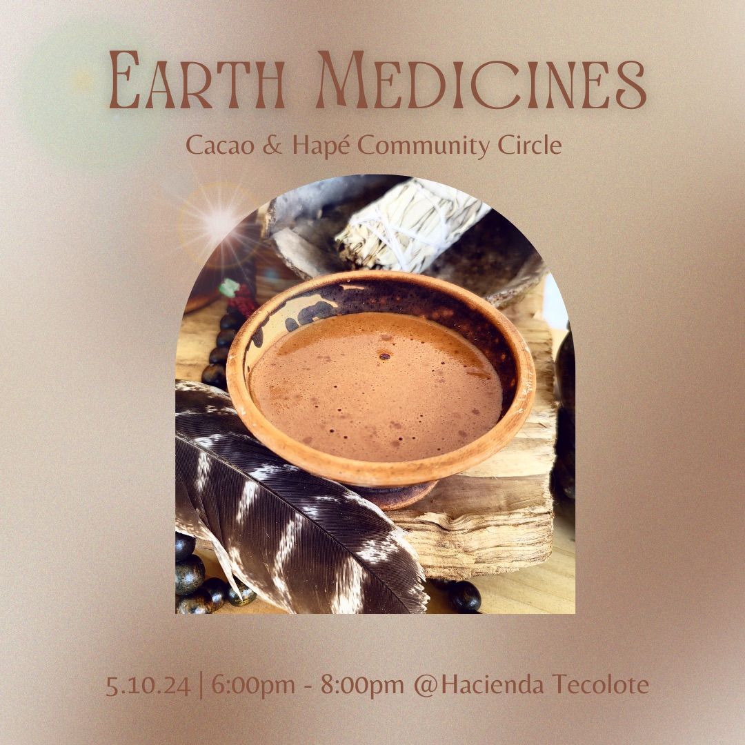 \u2728EVENT FULL - Earth Medicines Cacao & Hap\u00e9 Community Circle ?\u2728