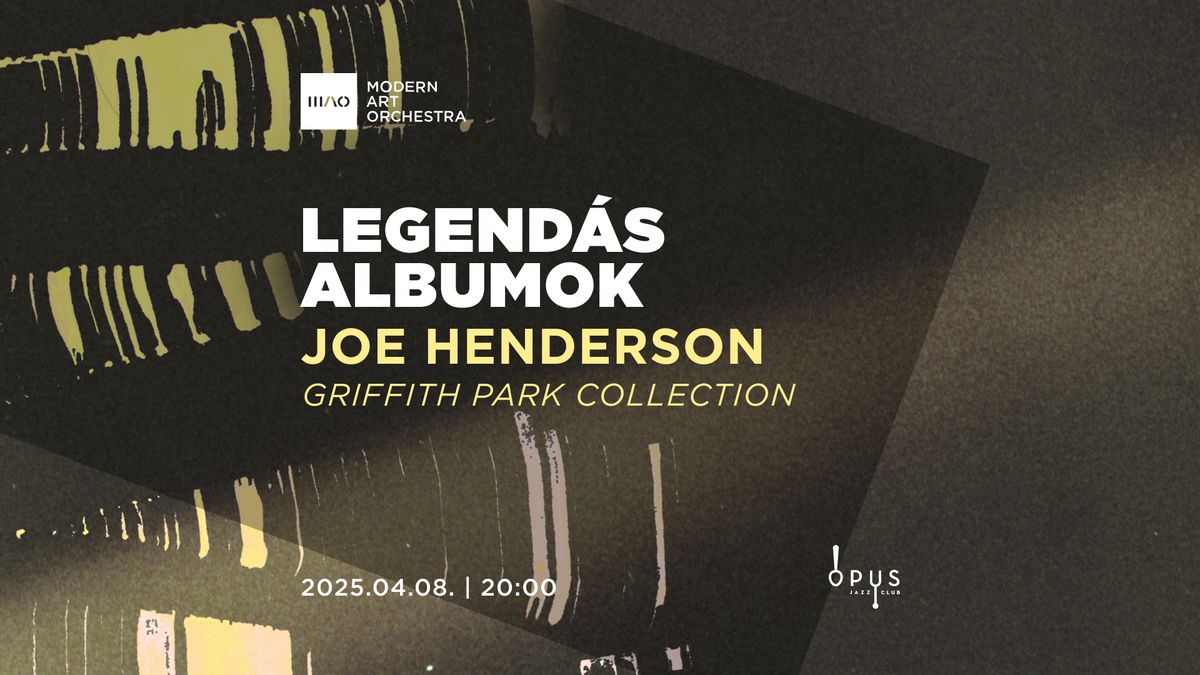 MAO Legend\u00e1s Albumok | Joe Henderson: Griffith Park Collection